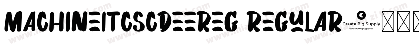 MachineItcSCDEEReg Regular字体转换